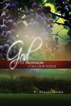 Paperback God Is the Provision of All Our Needs Book