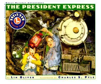 The President Express (Lionel Great Railway Adventures) - Book  of the Great Railway Adventures