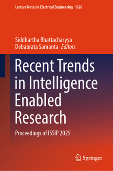 Hardcover Recent Trends in Intelligence Enabled Research: Proceedings of Issip 2025 Book