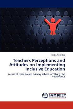 Paperback Teachers Perceptions and Attitudes on Implementing Inclusive Education Book