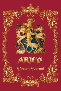 Paperback Aries Dream Journal: 6x9 inches Dream Journal for Aries Zodiac Sign (120 pages) Book