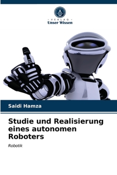 Paperback Studie und Realisierung eines autonomen Roboters [German] Book