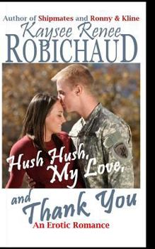 Paperback Hush Hush, My Love, and Thank You: An Erotic Romance Book