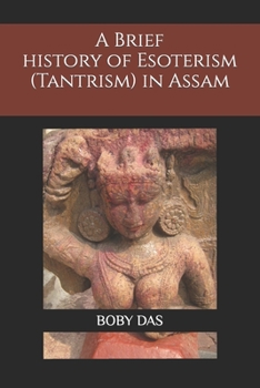 Paperback A brief study on Esoteric trend (Tantrism) in Assam Book