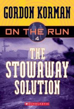 The Stowaway Solution - Book #4 of the On The Run