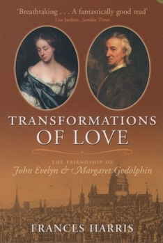 Paperback Transformations of Love: The Friendship of John Evelyn and Margaret Godolphin Book