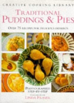 Hardcover Traditional Puddings & Pies: Over 75 Recipes for Delicious Desserts (Creative Cooking Library) Book