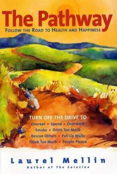 Hardcover The Pathway: Follow the Road to Health and Happiness Book