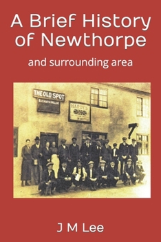 Paperback A Brief History of Newthorpe: and surrounding area Book