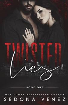 Twisted Lies - Book #1 of the Dirty Secrets