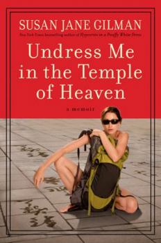 Hardcover Undress Me in the Temple of Heaven Book