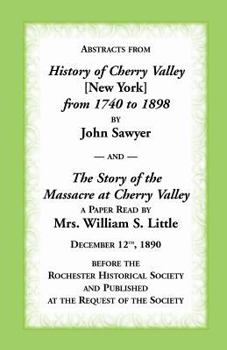 Paperback Abstracts from History of Cherry Valley from 1740 to 1898 and the Story of the Massacre at Cherry Valley (New York) Book