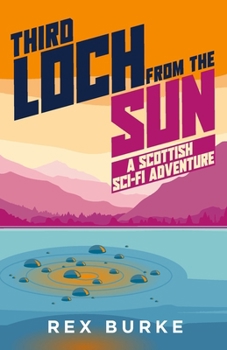 Paperback Third Loch From the Sun: A Scottish Sci-Fi Adventure Book