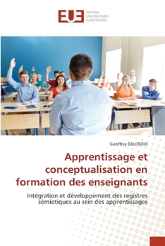 Paperback Apprentissage et conceptualisation en formation des enseignants [French] Book