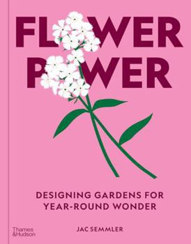 Hardcover Flower Power: Designing gardens for year-round wonder /anglais Book