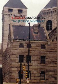 Hardcover Illegally Incarcerated Book