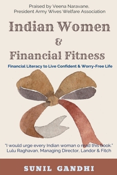 Paperback Indian Women & Financial Fitness: Required Financial Literacy to Live Confident & Worry-Free Life Book