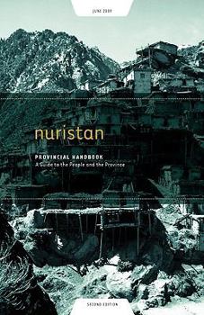 Nuristan Provincial Handbook: A Guide to the People and the Province