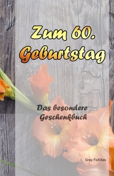 Paperback Zum 60. Geburtstag: Das besondere Geschenkbuch [German] Book