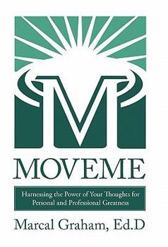 Paperback Moveme: Harnessing the Power of Your Thoughts for Personal and Professional Greatness Book