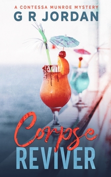 Corpse Reviver (Contessa Munroe) - Book #1 of the Contessa Munroe