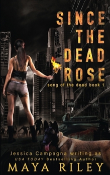 Since The Dead Rose (Song of the Dead)