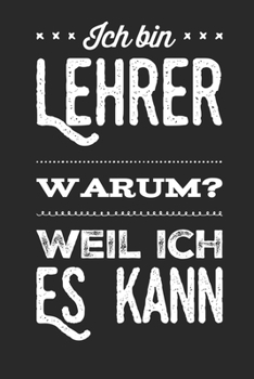 Paperback Lehrer weil ich es kann: Praktischer Wochenplaner für ein ganzes Jahr. 53 Seiten A5 [German] Book