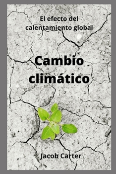 Cambio clim�tico: El efecto del calentamiento global