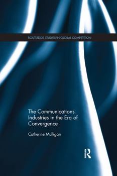 Paperback The Communications Industries in the Era of Convergence Book