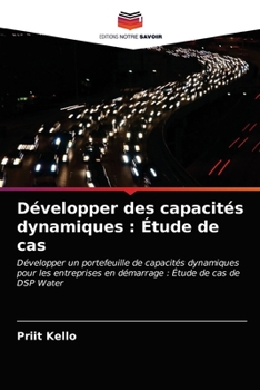 Paperback Développer des capacités dynamiques: Étude de cas [French] Book