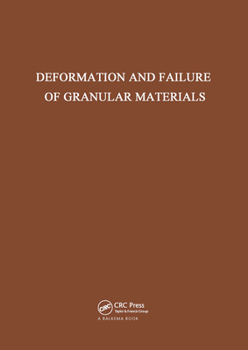 Hardcover Deformation and Failure of Granular Materials: International Union of Theoretical and Applied Mechanics Symposium on Deformation and Failure of Granul Book