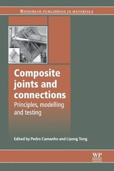 Paperback Composite Joints and Connections: Principles, Modelling and Testing Book