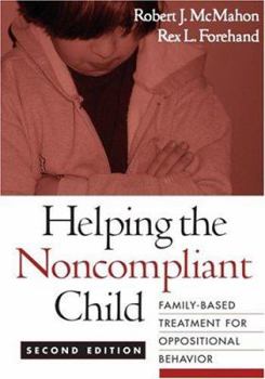 Hardcover Helping the Noncompliant Child: Family-Based Treatment for Oppositional Behavior Book