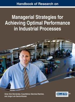 Hardcover Handbook of Research on Managerial Strategies for Achieving Optimal Performance in Industrial Processes Book