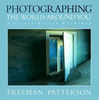 Paperback Photographing the World Around You: A Visual Design Workshop Book