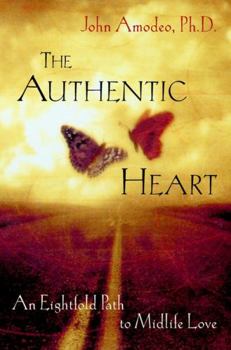 Paperback The Authentic Heart: An Eightfold Path to Midlife Love Book