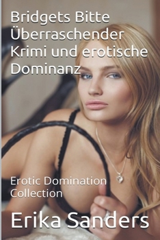 Paperback Bridgets Bitte: Überraschender Krimi und Erotische Dominanz [German] Book