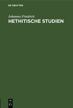 Hardcover Hethitische Studien: 1. Der Hethitische Soldateneid. 2. Sprachliches Zu Den Hethitischen Gesetzen [German] Book