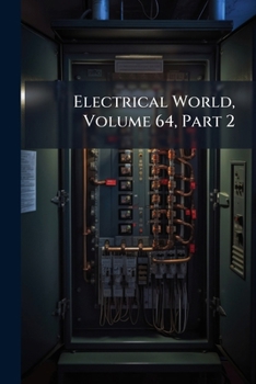 Paperback Electrical World, Volume 64, Part 2 Book