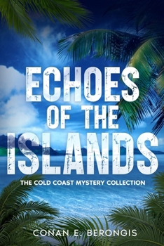 Paperback Echoes of the Islands: The Cold Coast Mystery Collection Book