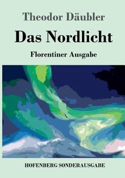 Paperback Das Nordlicht (Florentiner Ausgabe) [German] Book