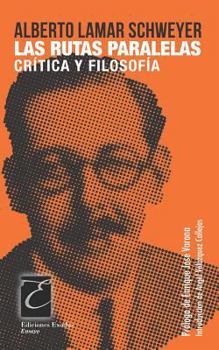 Paperback Las Rutas Paralelas: Cr?tica Y Filosof?a [Spanish] Book