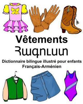 Français-Arménien Vêtements Dictionnaire bilingue illustré pour enfants