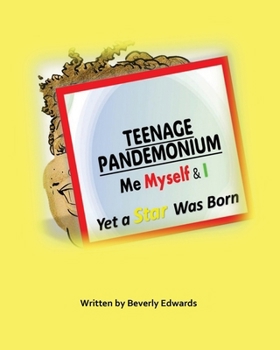 Paperback Teenage Pandemonium Me Myself & I: Yet A Star Was Born Book