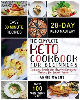 Paperback Keto Diet: The Complete Keto Cookbook For Beginners Delicious, Simple and Healthy Ketogenic Recipes For Smart People Book