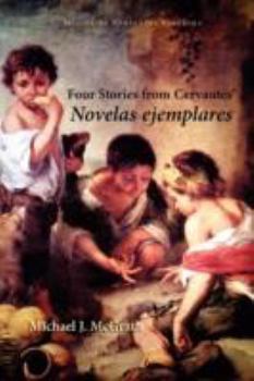 Paperback Four Stories from Cervantes' Novelas Ejemplares [Spanish] Book