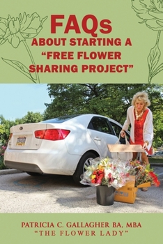 Paperback FAQs About Starting a Free Flower Sharing Project Book