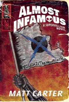 Paperback Almost Infamous: A Supervillain Novel Book