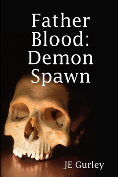 Paperback Father Blood: Demon Spawn Book