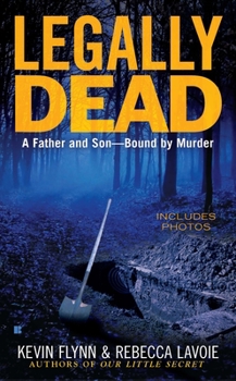 Mass Market Paperback Legally Dead: A Father and Son--Bound by Murder Book